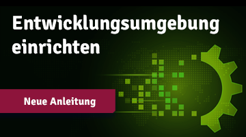 Bild mit einem großen Zahnradsymbol und dem Text „Entwicklungsumgebung einrichten“ sowie „Neue Anleitung“, das eine neue Anleitung zur Einrichtung von Entwicklungsumgebungen auf grünem Hintergrund präsentiert.
