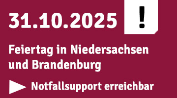 Hinweis auf den Feiertag am 31.10.2025 in Niedersachsen und Brandenburg, mit einem Ausrufezeichen-Symbol und der Information, dass der Notfallsupport erreichbar ist.