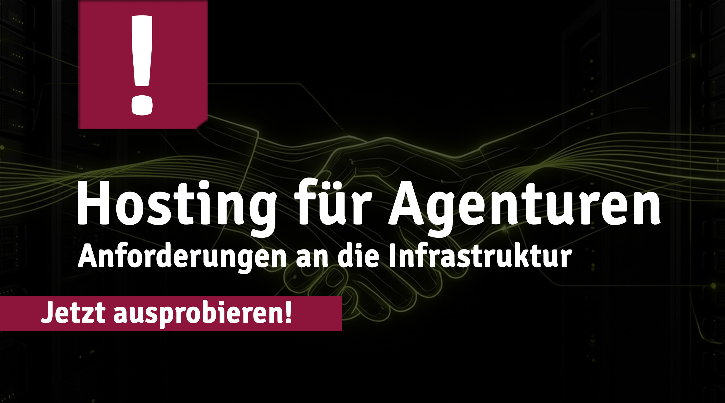 Teaser-Grafik zum Thema Hosting für Agenturen mit Handschlag-Illustration und Hinweis auf die Anforderungen an eine leistungsfähige und zuverlässige Hosting-Infrastruktur.
