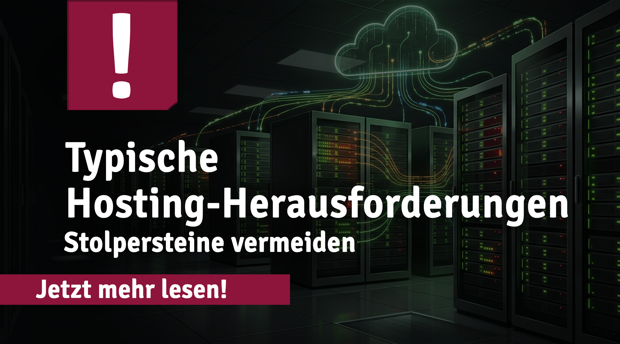Server-Racks mit Cloud-Anbindung symbolisieren typische Hosting-Herausforderungen. Der Beitrag zeigt, wie Unternehmen und Agenturen häufige Stolpersteine bei Webhosting, Performance, Skalierbarkeit und Sicherheit vermeiden.