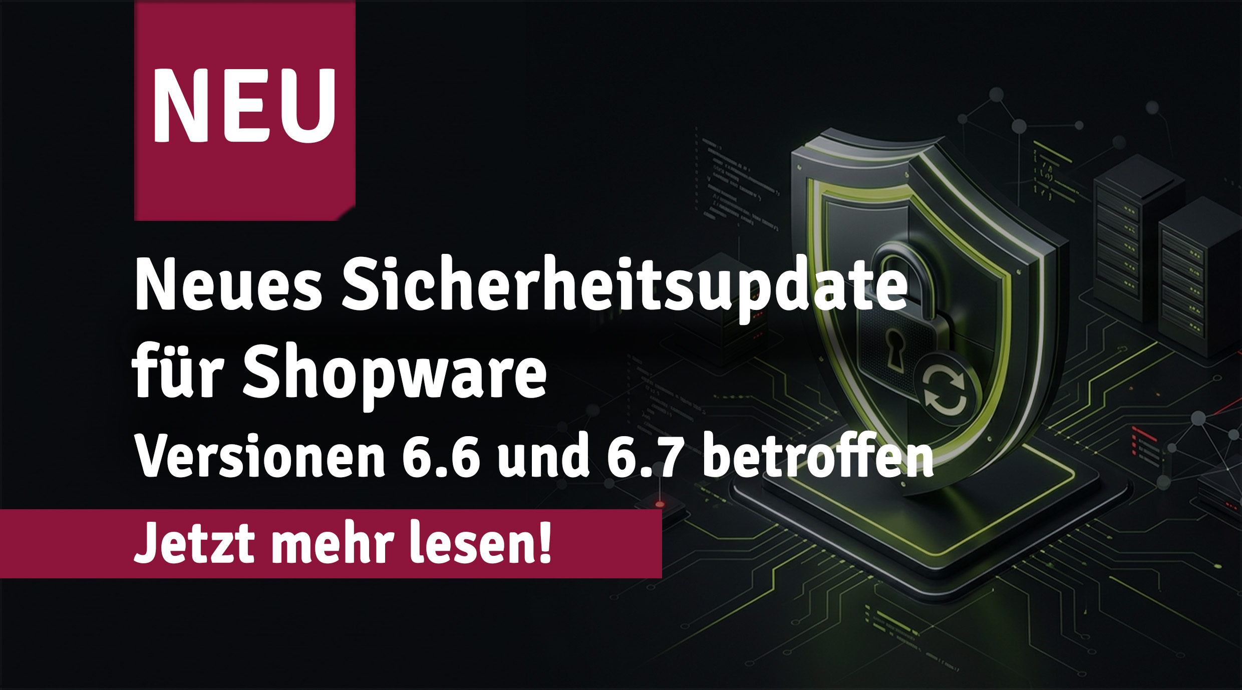Grafik zu einem Shopware-Sicherheitsupdate für die Versionen 6.6 und 6.7 mit Schutzschild und Server-Infrastruktur im Hintergrund.