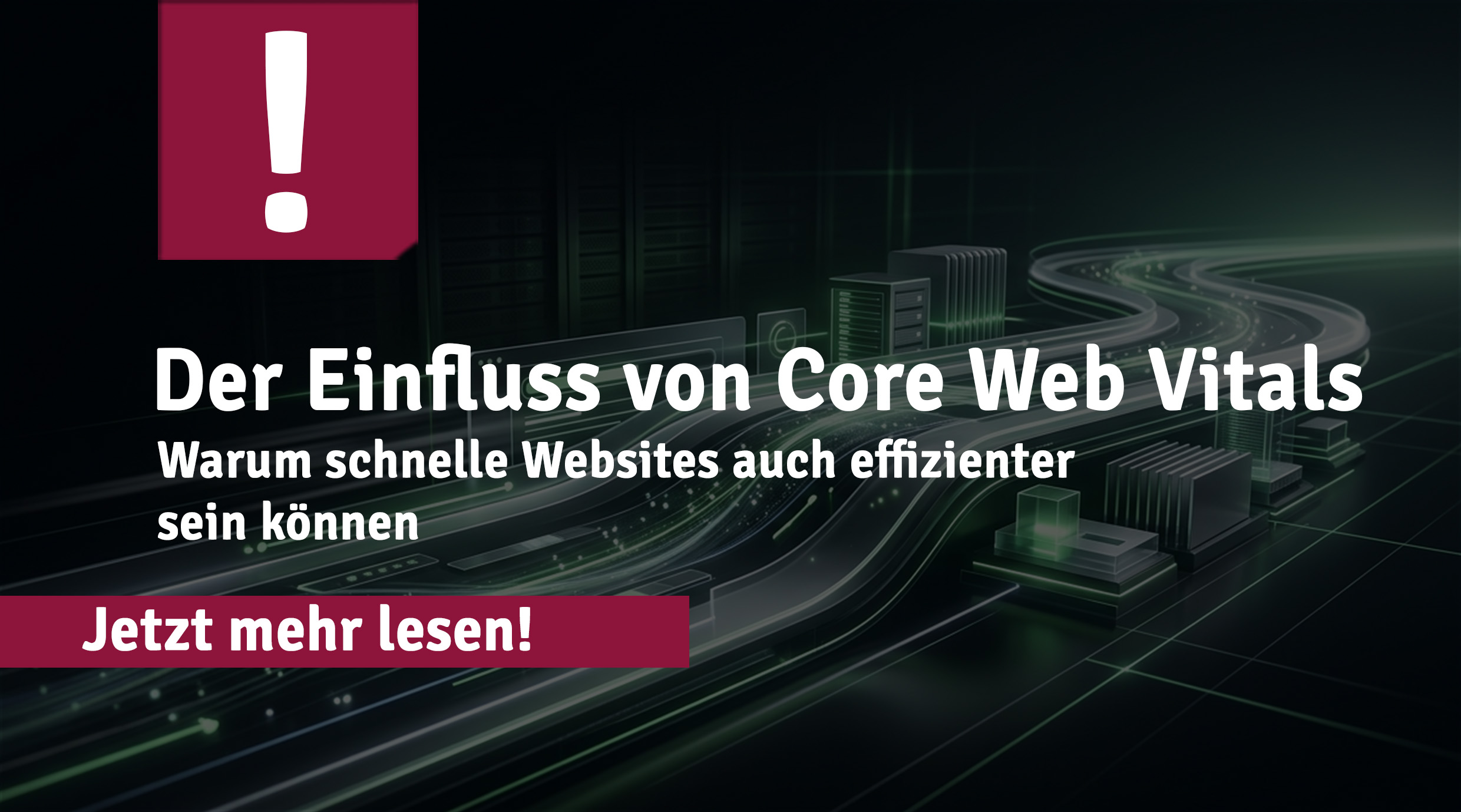 Core Web Vitals und Website-Performance – Einfluss schneller Ladezeiten auf die Effizienz von Websites